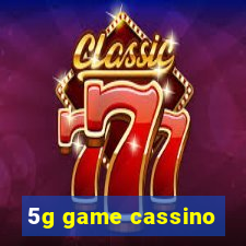 5g game cassino